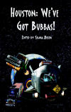 Houstong: We've Got Bubbas!